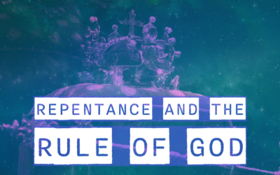 Repentance and the Rule of God