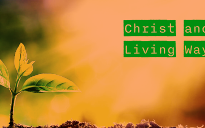 Jesus – Christ and Living Way